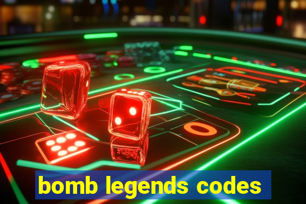 bomb legends codes